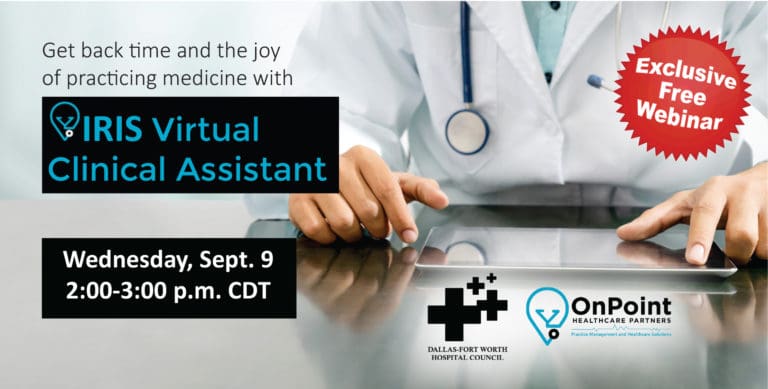 DFWHC and OnPoint webinar on Sept. 9 to detail “IRIS Virtual Clinical Assistant”