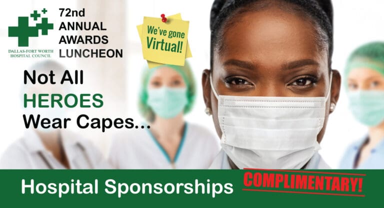 Hospital sponsorships to DFWHC Annual Awards Luncheon virtual event to be complimentary