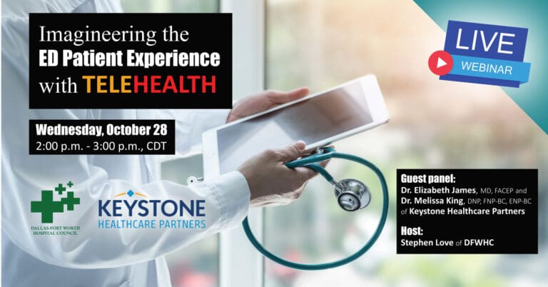 DFWHC and Keystone webinar “ED Patient Experience with Telehealth” is now posted online