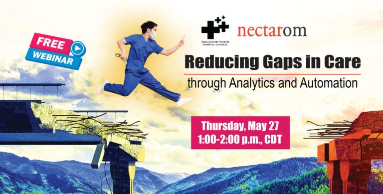 DFWHC and NectarOM webinar “Reducing Gaps in Care” has been posted online