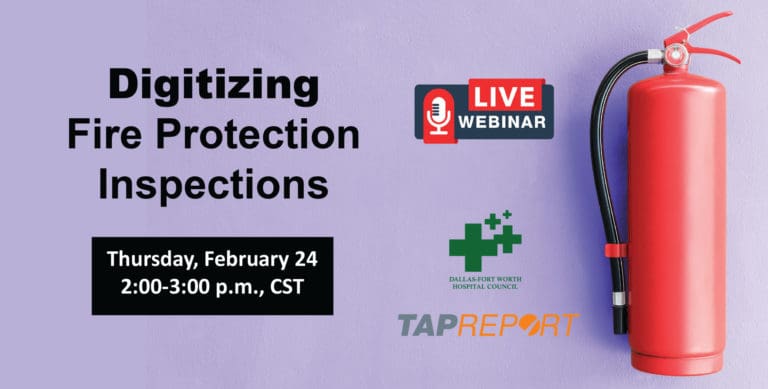 DFWHC and Tap Report webinar “Digitizing Fire Protection Inspections” has been posted online
