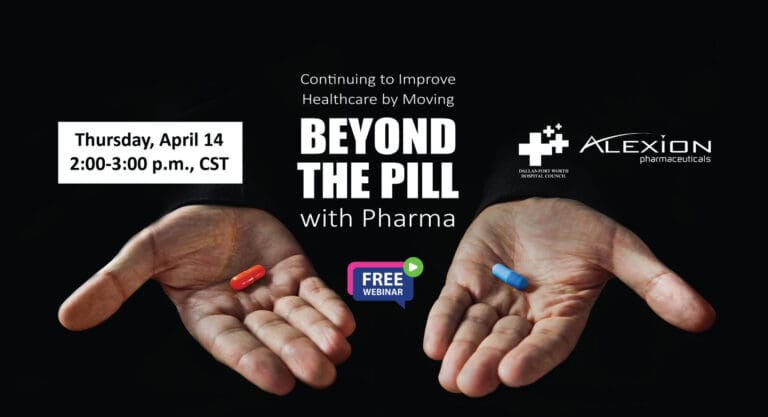 DFWHC and Alexion webinar “Beyond the Pill with Pharma” has been posted online