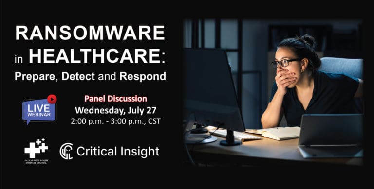 DFWHC and Critical Insight webinar “Ransomware in Healthcare” just two weeks away!
