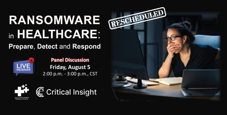 DFWHC and Critical Insight webinar “Ransomware in Healthcare” has been posted online