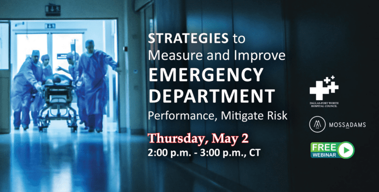 DFWHC and Moss Adams webinar “Emergency Department Strategies” has been posted online