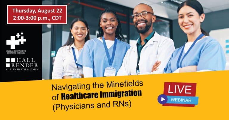 DFWHC and Hall Render webinar “Healthcare Immigration” has been posted online