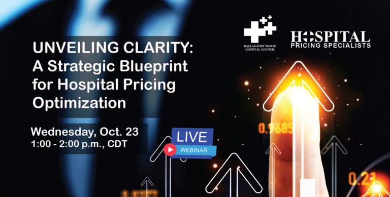 DFWHC and Hospital Pricing Specialists webinar “Hospital Pricing Optimization” has been posted online