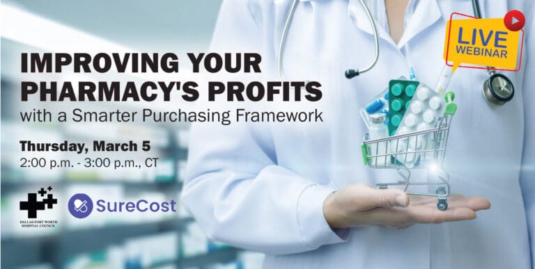 DFWHC and SureCost webinar “Improving Pharmacy Profits” is in one week!