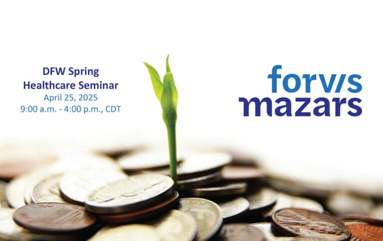 Forvis Mazars to host complimentary “Healthcare Seminar” on April 25