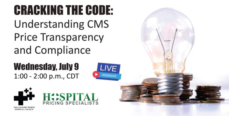 DFWHC and Hospital Pricing Specialists webinar “CMS Price Transparency” has been posted online!