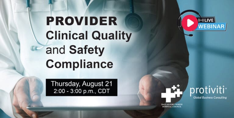 DFWHC and Protiviti webinar “Clinical Quality and Safety Compliance” has been posted online