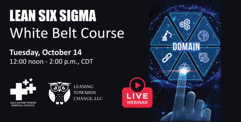 DFWHC virtual Six Sigma course is tomorrow – last chance to register!
