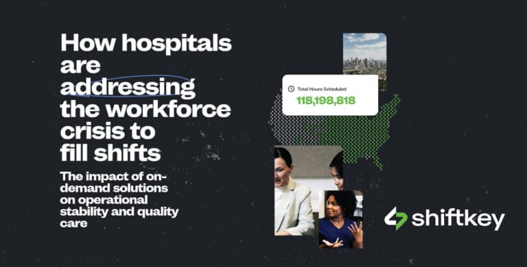 ShiftKey releases new Whitepaper detailing healthcare workforce crisis