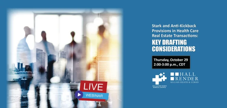 DFWHC and Hall Render to host webinar “Stark and Anti-Kickback Provisions in Health Care” on Oct. 29