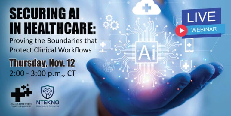 DFWHC and NTEKNO to host “Securing AI in Healthcare” webinar on Nov. 12