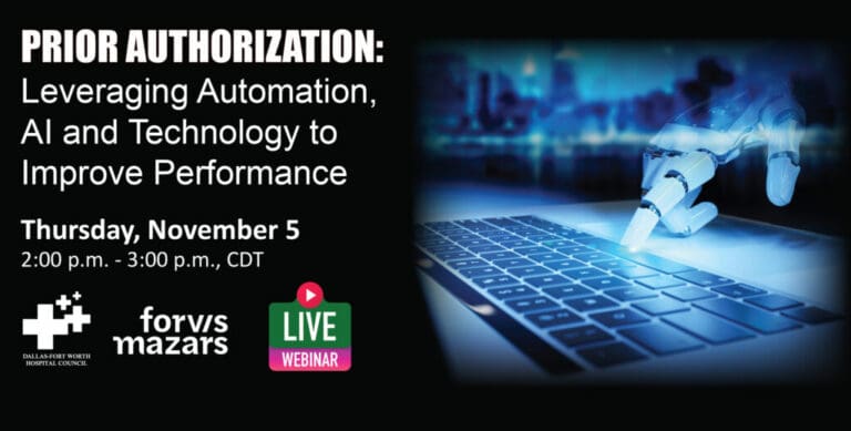 DFWHC and Forvis Mazars to host “Prior Authorization: Leveraging Technology” webinar on Nov. 5